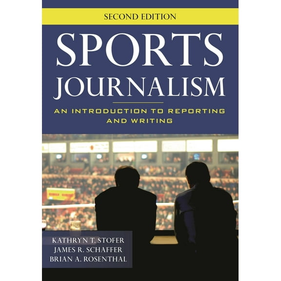 Sports Journalism: An Introduction to Reporting and Writing, (Paperback)
