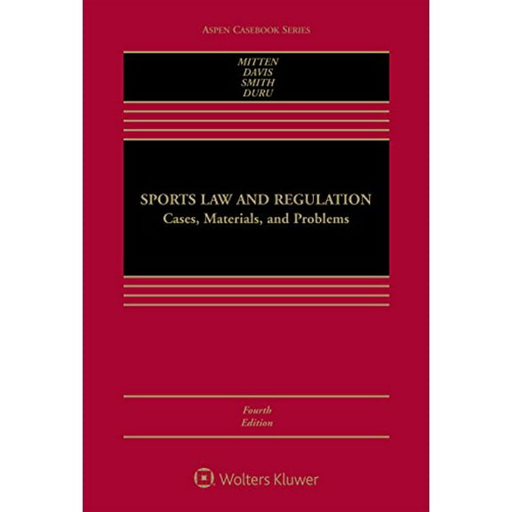 Pre-Owned Sports Law and Regulation: Cases, Materials, and Problems (Aspen Casebook), 9781454882107, 1454882107, Hardcover, 4 edition
