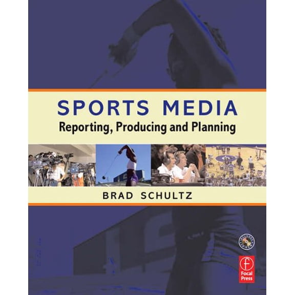 Pre-Owned Sports Media: Reporting, Producing and Planning (Paperback) 0240807316 9780240807317