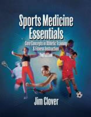 Pre-Owned Sports Medicine Essentials: Core Concepts in Athletic Training \u0026 Fitness Instruction (Hardcover) 1401861857 9781401861858