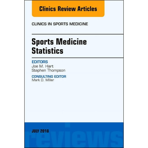 Sports Medicine Statistics, An Issue of Clinics in Sports Medicine
