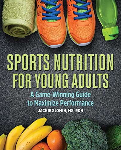 Pre-Owned Sports Nutrition for Young Adults: A Game-Winning Guide to Maximize Performance (Paperback) 1646117093 9781646117093