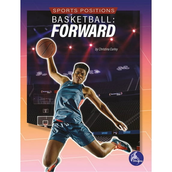 Sports Positions: Basketball: Forward: Forward (Paperback)