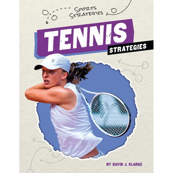 Sports Strategies Tennis Strategies, (Hardcover)