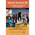 thumbnail image 1 of Pre-Owned Sports Success RX!: Your Child's Prescription for the Best Experience, 9781581102277, 1581102275, Paperback, 1 edition, 1 of 1