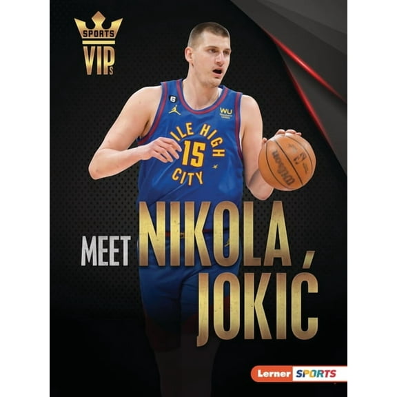 Sports Vips (Lerner (Tm) Sports) Meet Nikola Jokic: Denver Nuggets Superstar, (Paperback)