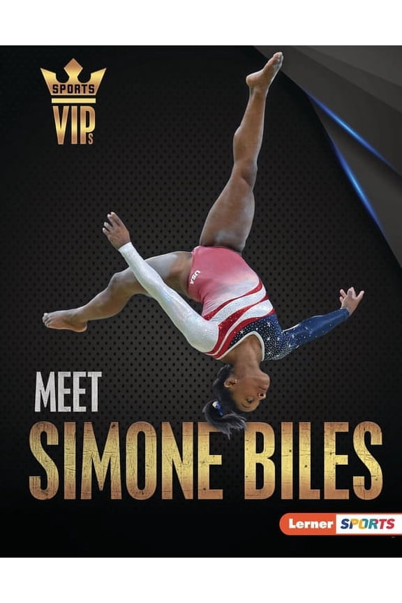 Sports Vips (Lerner (Tm) Sports) Meet Simone Biles: Gymnastics Superstar, (Hardcover)