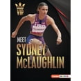 thumbnail image 1 of Sports Vips (Lerner (Tm) Sports) Meet Sydney McLaughlin: Track-And-Field Superstar, (Paperback), 1 of 1