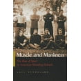 thumbnail image 1 of Sports and Entertainment: Muscle and Manliness: The Rise of Sport in American Boarding Schools (Hardcover), 1 of 1