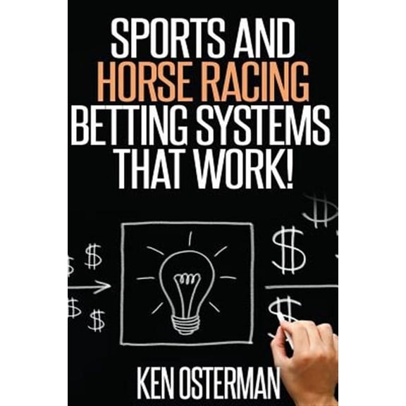 Sports and Horse Racing Betting Systems That Work!