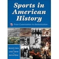 thumbnail image 1 of Pre-Owned Sports in American History: From Colonization to Globalization (Hardcover) 0736056211 9780736056212, 1 of 1