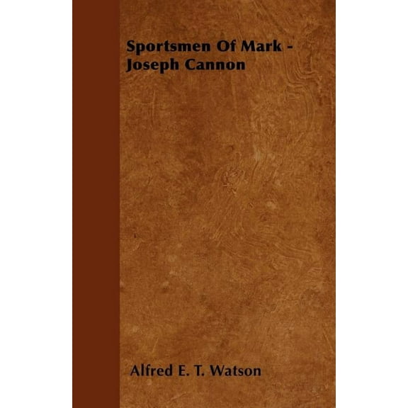 Sportsmen Of Mark - Joseph Cannon, (Paperback)