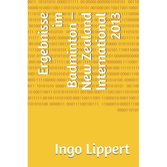 Sportstatistik: Ergebnisse im Badminton - New Zealand International 2013 (Series #651) (Paperback)