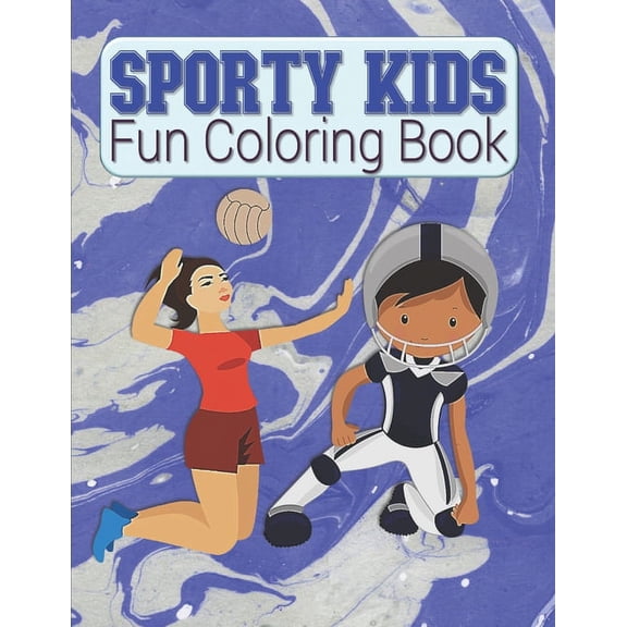 Sporty Kids Fun Coloring Book: Sports Coloring Book For Kids - Large Image Easy To Color Favorite Sports Coloring Book For Toddlers & Kids Ages 4-8 - Sports Gift For Boys Or Girls, (Paperback)