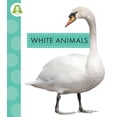 thumbnail image 1 of Spot Animal Colors White Animals, (Hardcover), 1 of 1