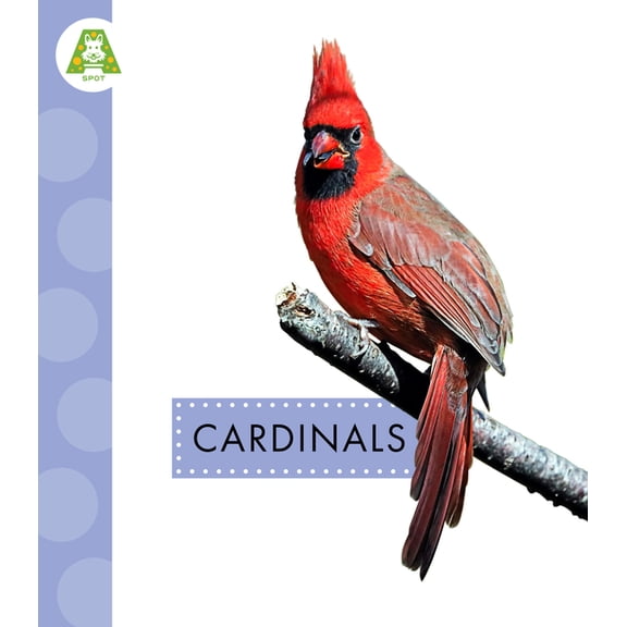 Spot Backyard Birds Cardinals, (Hardcover)