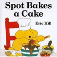 thumbnail image 1 of Pre-Owned Spot Bakes a Cake (Hardcover) 0399227016 9780399227011, 1 of 1