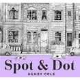 thumbnail image 1 of Pre-Owned Spot & Dot (Hardcover) 1534425551 9781534425552, 1 of 1