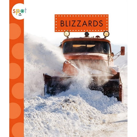 Spot Extreme Weather: Blizzards (Paperback)