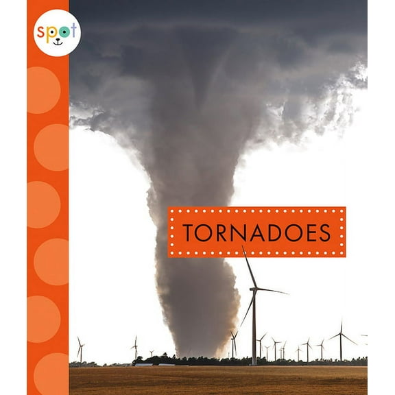 Spot Extreme Weather: Tornadoes (Paperback)