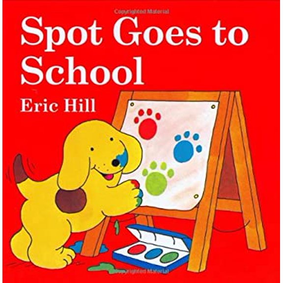 Pre-Owned Spot Goes to School (Hardcover) 0399246134 9780399246135