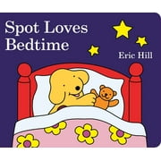 ERIC HILL Spot Spot Loves Bedtime, (Board Book)