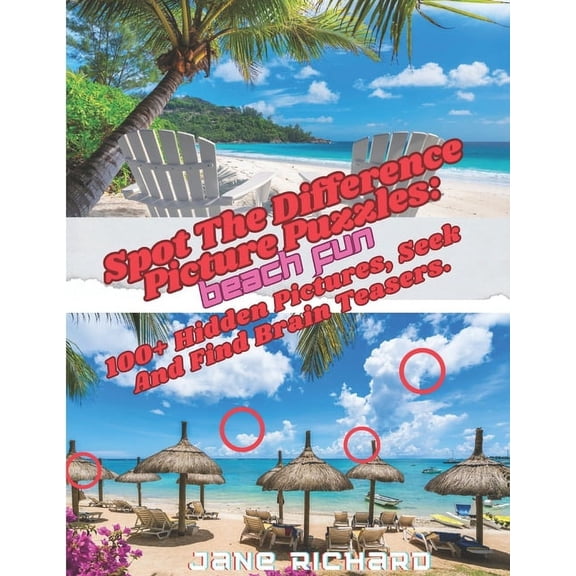 Spot The Difference Picture Puzzles: Beach Fun.: 100+ Hidden Pictures, Seek And Find Brain Teasers. (Paperback)