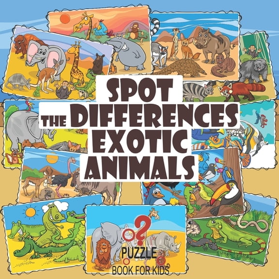 What's Different? Spot the Differences - Exotic Animals: Search and Find Picture Book for Kids Ages 4 and Up, (Paperback)