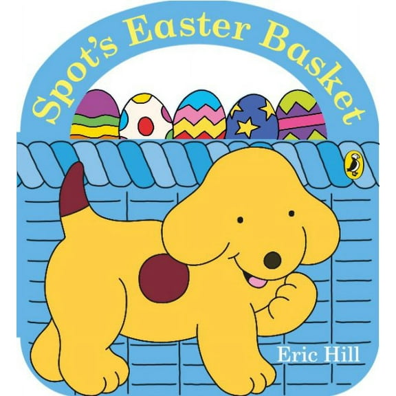 Spot's Easter Basket Eric Hill (Board Book)