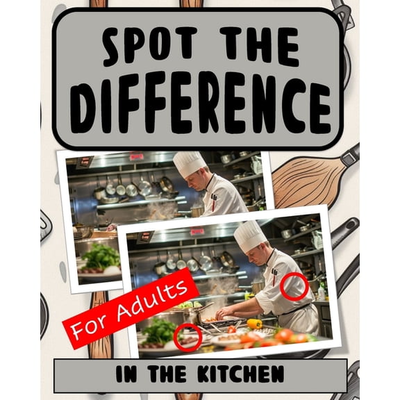 Spot the Difference: Spot the Difference Book for Adults - In The Kitchen: Difficult Image Puzzles for Adults (Paperback)