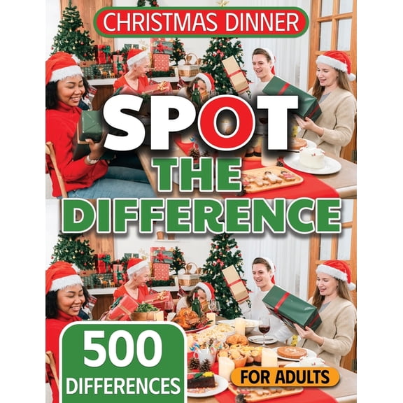 The Mega Spot the Difference Spot the Difference for Adults Cozy Christmas Dinners Edition: Sharpen Your Observation Skills with Festive Holiday Dinn, Book 4, (Paperback)