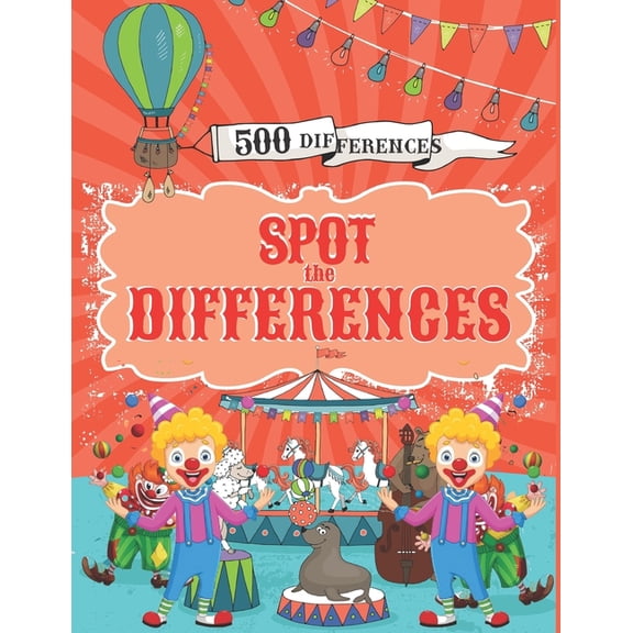 Spot the Differences: Search and Find 500 Differences with Answers, Activity Books for Kids Ages 4-8., (Paperback)