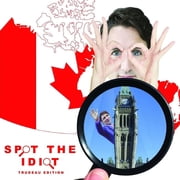Spot the Idiot Spot The Idiot Trudeau Edition Paperback