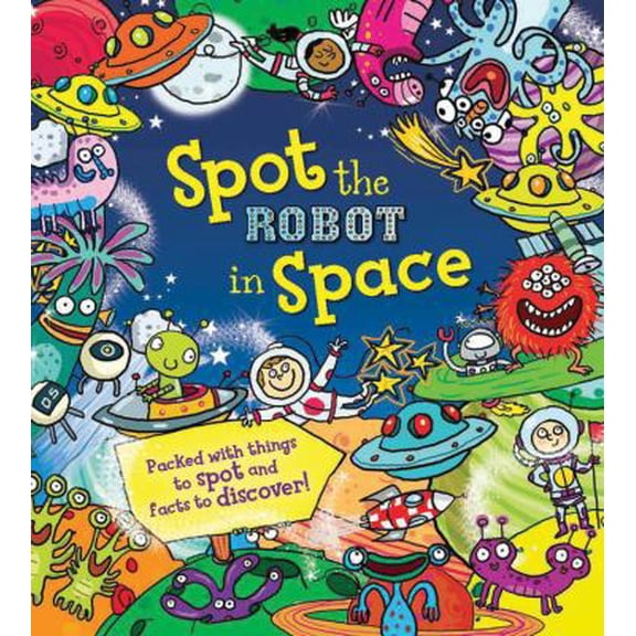 Pre-Owned Spot the Robot in Space (Hardcover) 1609925319 9781609925314