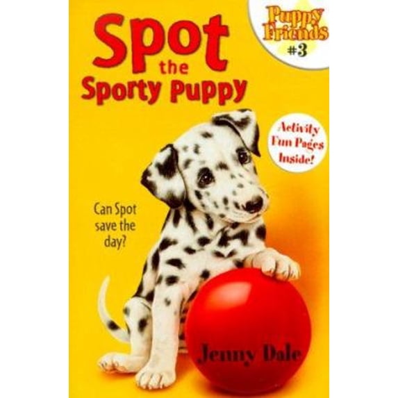 Pre-Owned Spot the Sporty Puppy (Puppy Friends #3) (Paperback) 0689834241 9780689834240
