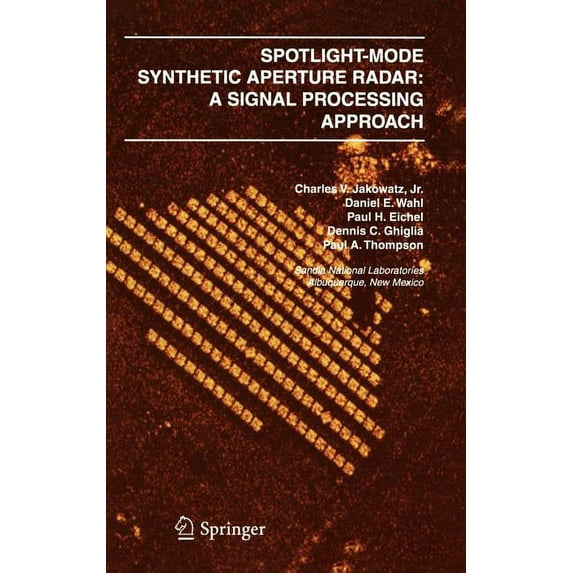 Spotlight-Mode Synthetic Aperture Radar: A Signal Processing Approach: A Signal Processing Approach, (Hardcover)