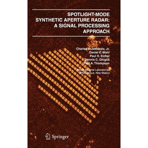 Spotlight-Mode Synthetic Aperture Radar: A Signal Processing Approach: A Signal Processing Approach, (Hardcover)