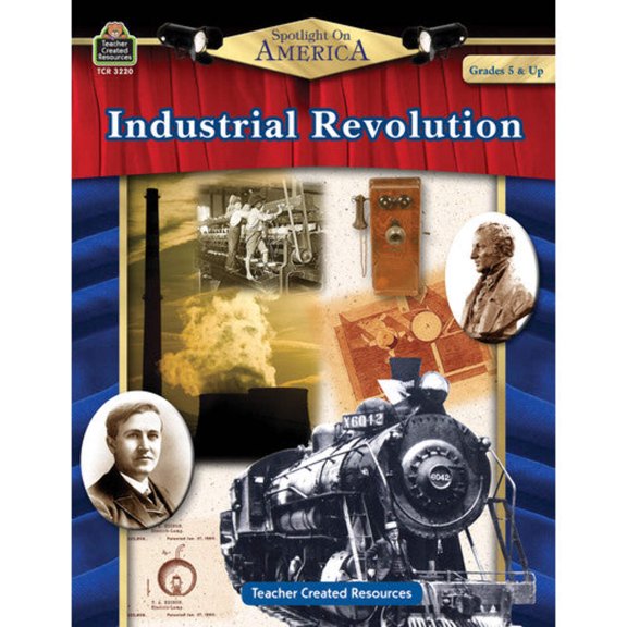 Spotlight On America: Industrial Revolution [TCR3220]