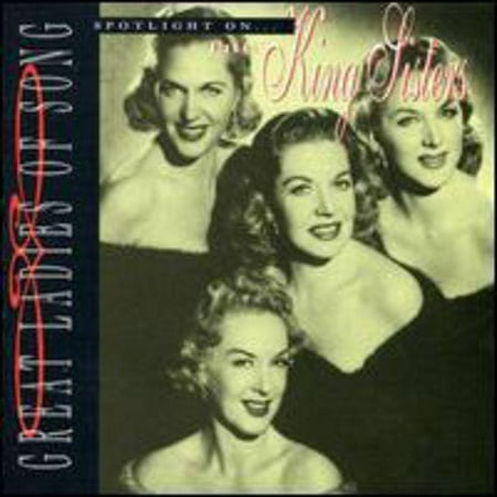Spotlight On The King Sisters: Great Ladies Of Song (Remaster)
