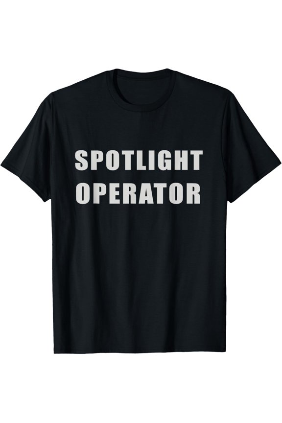 Spotlight Operator Film and Theatre Stage Crew T-Shirt