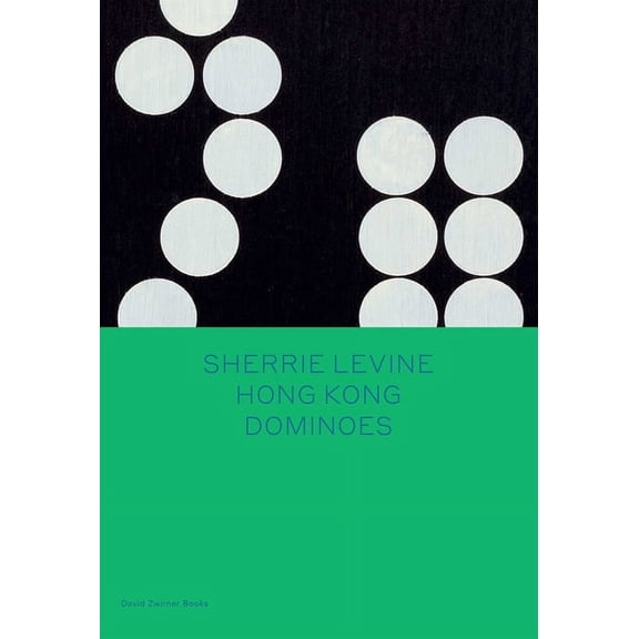 Spotlight Series: Sherrie Levine: Hong Kong Dominoes (Hardcover)