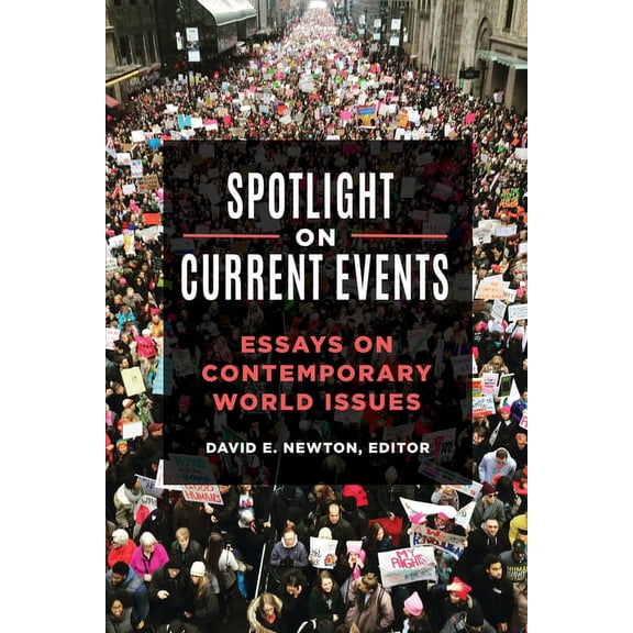 Spotlight on Current Events: Essays on Contemporary World Issues, (Hardcover)
