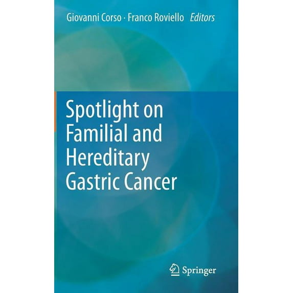 Spotlight on Familial and Hereditary Gastric Cancer, (Hardcover)