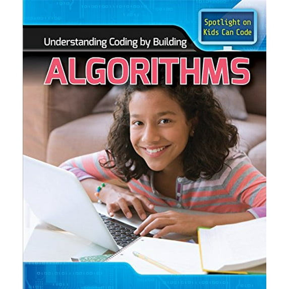 Pre-Owned Spotlight on Kids Can Code: Understanding Coding by Building Algorithms (Hardcover)
