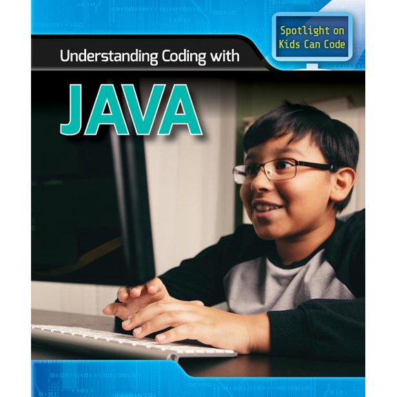 Spotlight on Kids Can Code Understanding Coding with Java, (Paperback)