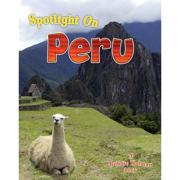 Spotlight on My Country: Spotlight on Peru (Paperback)