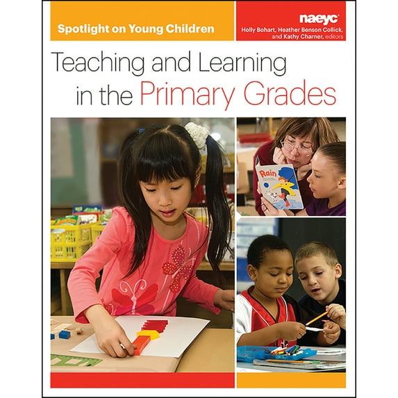 Spotlight on Young Children : Teaching and Learning in the Primary Grades
