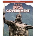 thumbnail image 1 of Spotlight on the Maya, Aztec, and Inca Civilizations: Ancient Inca Government (Paperback), 1 of 1