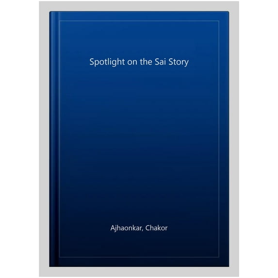 Spotlight on the Sai Story