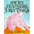 thumbnail image 1 of Pre-Owned Spots, Feathers, and Curly Tails Library Binding Nancy Tafuri, 1 of 1